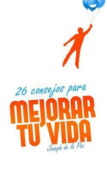 Paperback 26 consejos para mejorar tu vida [Spanish] Book