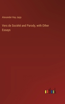 Hardcover Vers de Société and Parody, with Other Essays Book