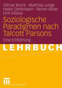 Paperback Soziologische Paradigmen Nach Talcott Parsons: Eine Einführung [German] Book