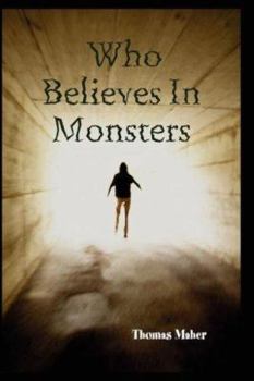Paperback Who Believes in Monsters Book