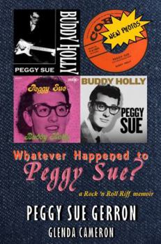 Paperback Whatever Happened to Peggy Sue?: a Rock 'n Roll Riff memoir Book