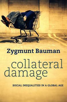 Hardcover Collateral Damage: Social Inequalities in a Global Age Book