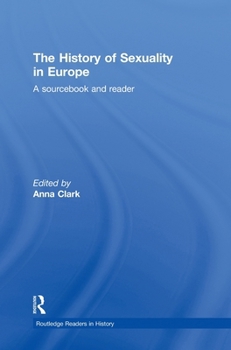 The History of Sexuality in Europe: A Sourcebook and Reader - Book  of the Routledge Readers in History