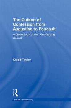 Paperback The Culture of Confession from Augustine to Foucault: A Genealogy of the 'Confessing Animal' Book