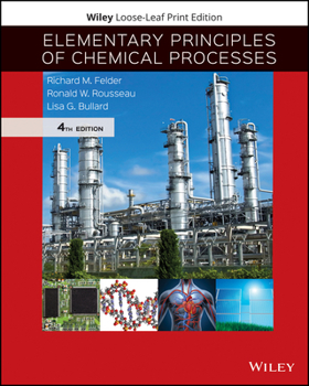 Loose Leaf Elementary Principles of Chemical Processes Book