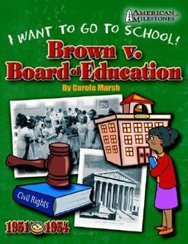 Paperback Brown V. Board of Education: I Want to Go to School! Book