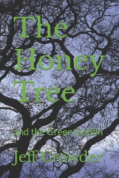 Paperback The Honey Tree: and the Green Goblin Book