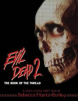Paperback Evil Dead 2: The Book of the Thread Book
