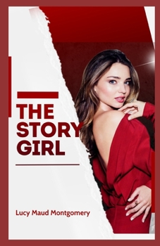 Paperback The Story Girl Illustrated Book