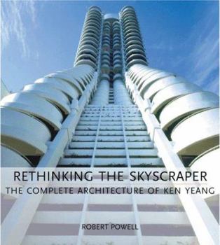 Paperback Rethinking the Skyscraper: The Complete Architecture of Ken Yeang Book