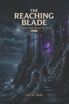 Paperback The Reaching Blade: The Thread That Would Not Break Book