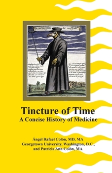 Paperback Tincture of Time: A Concise History of Medicine Book