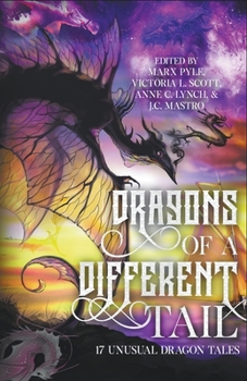 Paperback Dragons of a Different Tail: 17 Unusual Dragon Tales Book