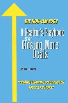 The Non-QM Edge: A Realtor’s Playbook for Closing More Deals