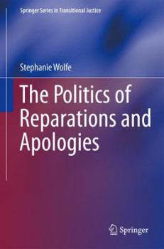 Hardcover The Politics of Reparations and Apologies Book