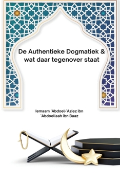 Paperback De Authentieke Dogmatiek & wat daar tegenover staat [Dutch] Book