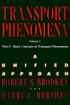 Paperback Transport Phenomena: A Unified Approach Vol. 1 Book