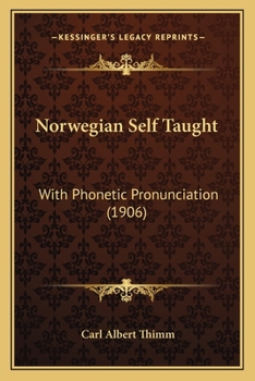 Paperback Norwegian Self Taught: With Phonetic Pronunciation (1906) Book