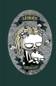 Lenore: Swirlies - Book #4 of the Lenore