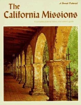 Paperback The California Missions: A Complete Pictorial History and Visitor's Guide Book