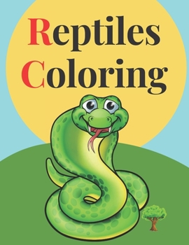 Paperback Reptiles Coloring: Best Birthday Gift Ideas for Boys and Girls, Activity Book Ages 3-8 (Activity Books for Kids). Book