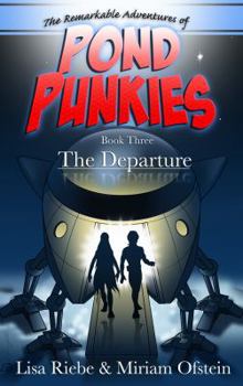 Paperback Pond Punkies Book Three the Departure: The Departure Book