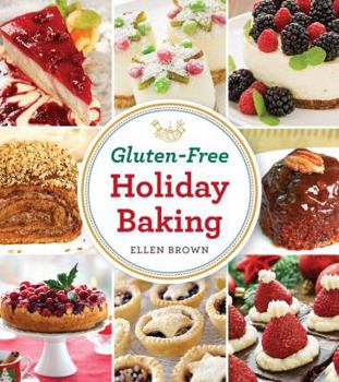 Paperback Gluten-Free Holiday Baking: More Than 150 Cakes, Pies, and Pastries Made with Flavor, Not Flour Book