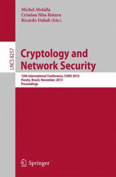 Paperback Cryptology and Network Security: 12th International Conference, Cans 2013, Paraty, Brazil, November 20-22, 2013, Proceedings Book