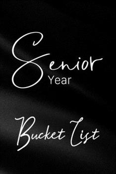 Senior Year Bucket List: Graduating Seniors Class of 2020 Bucket List Journal Notebook Graduation Gift Best Friend Memory Adventure Book