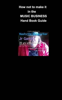 Paperback How not to make it in the Music Business: Almost Famous Book