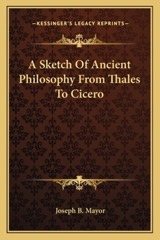 Paperback A Sketch Of Ancient Philosophy From Thales To Cicero Book