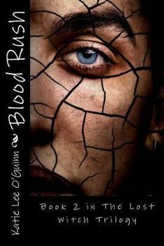 Paperback Blood Rush: Book 2 in The Lost Witch Trilogy Book