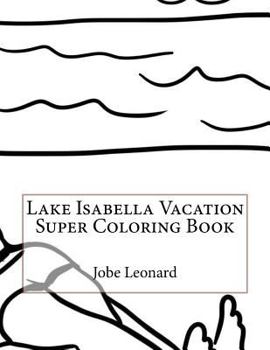 Paperback Lake Isabella Vacation Super Coloring Book