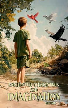 Hardcover ENCHANTED CHARACTERS AND IMAGINATION: (VOLUME 2) Book