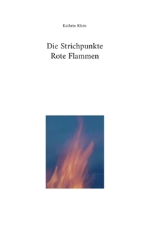 Paperback Die Strichpunkte Rote Flammen [German] Book