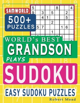 Paperback World's Best Grandson Plays Sudoku: Easy Sudoku Puzzle Book Gift For Grandson Appreciation Birthday End of year & children Day Gift Book