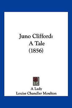 Paperback Juno Clifford: A Tale (1856) Book