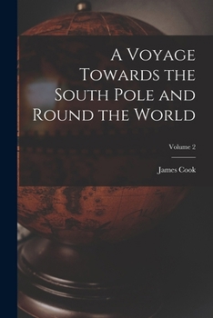 Paperback A Voyage Towards the South Pole and Round the World; Volume 2 Book