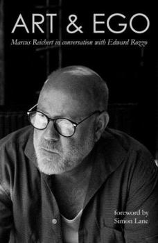 Paperback Art & Ego: Marcus Reichert in Conversation With Edward Rozzo Book