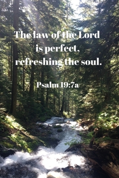 The Law of the Lord Is Perfect, Refreshing the Soul. Psalm 19:7a: Bible Memory Verse Guide - Practical Resource To Aid Godly Christian Women In the ... Floral Themed Interior (Memorizing the Bible)