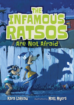 The Infamous Ratsos Are Not Afraid - Book #2 of the Infamous Ratsos