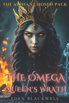 Paperback The Omega Queen's Wrath: An Omegaverse Reverse Harem with Knotting Romance Book