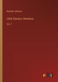 Paperback Little Classics: Romance: Vol. 7 Book