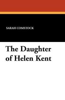 Paperback The Daughter of Helen Kent Book