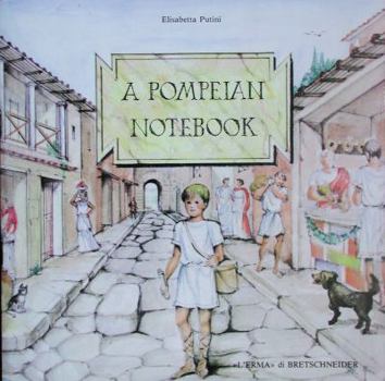 Paperback A Pompeian Notebook: Discovering a Buried City with Stories and Games Book
