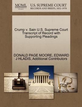 Paperback Crump V. Sain U.S. Supreme Court Transcript of Record with Supporting Pleadings Book