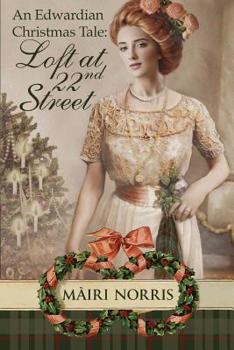 Paperback An Edwardian Christmas Tale: Loft At 22nd Street Book