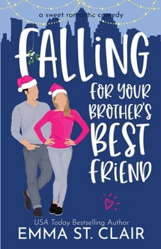 Paperback Falling for Your Brother's Best Friend: A Sweet Romantic Comedy Book