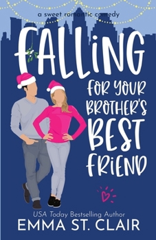 Falling for Your Brother's Best Friend: A Sweet Romantic Comedy - Book #4 of the Love Clichés