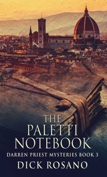 The Paletti Notebook - Book #3 of the Darren Priest Mysteries